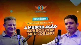 A MUSCULAÇÃO acabou com meu JOELHO - PODCAST Joelho no Ar #1