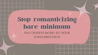 Stop accepting bare minimum subliminal; you deserve more!