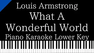 【Piano Karaoke Instrumental】What A Wonderful World / Louis Armstrong【Lower Key】