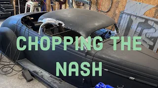 EP1  HOW TO CHOP A TOP  on a 1937  Nash.