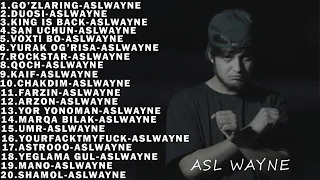 ASL WAYNE-Сборник песни №1 ASLWAYNE ft M1NOR ASLWAYNE ft UZMIR