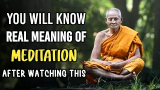 YOU WILL KNOW THE REAL MEANING OF MEDITATION, AFTER WATCHING THIS  | Buddhist story on Meditation |