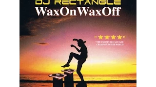 DJ Rectangle - Wax On Wax Off [Full Mixtape]