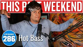 Hot Bass | This Past Weekend w/ Theo Von #286