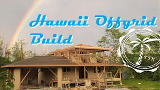 Reaching for Dreams: Off-Grid Home Construction in Hawaii