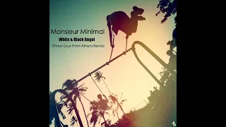 Monsieur Minimal - White and Black Angel (Those Guys From Athens Remix)