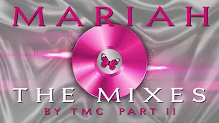 Mariah Carey - The Mixes (Part II)