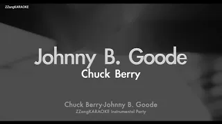 Chuck Berry-Johnny B. Goode (MR/Instrumental/Lyrics Ver.) [ZZang KARAOKE]