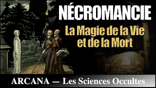 La Nécromancie : la magie de la Mort - Les Sciences Occultes