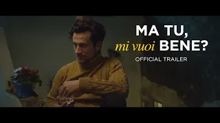 MA TU, MI VUOI BENE? - Trailer ufficiale (Ita & sub Eng)