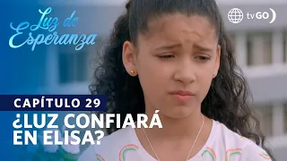 Luz de Esperanza: Luz no sabe en quién confiar (Capítulo n°29)