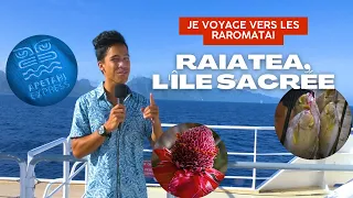 ARII - Voyage sur l'île sacrée : RAIATEA (Partie 1)