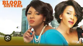 Blood sisters ( Nigeria Nollywood movies) GENEVIEVE NNAJI, OMOTOLA JALADE EKEINDE