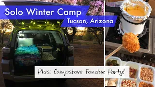 Winter solo SUV camping, hiking, and a fondue party, near Tucson, Arizona. Plus, campstove popcorn!