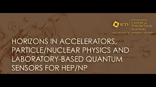 Horizons in Accelerators, Particle/Nuclear Physics and Laboratory-based Quantum Sensors for HEP/NP-4