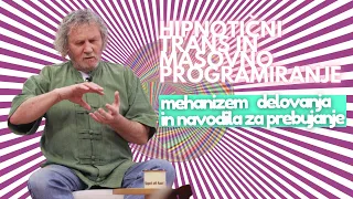 Hipnotični trans in masovno programiranje – mehanizem in navodila za prebujanje; Marjan Ogorevc