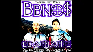 Bbno$ Ft. Rich Brian - Edamame ( Karl B Dirty Bootleg Remix )