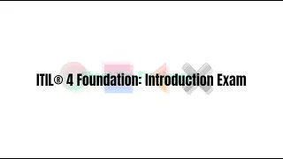 ITIL® 4 Foundation: Introduction Exam