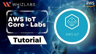 AWS IoT Core Hands-on lab Tutorial | AWS IoT ( Internet of Things ) | Whizlabs