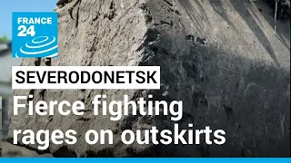 Fierce fighting rages on outskirts of Ukrainian city of Severodonetsk • FRANCE 24 English