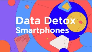 Data Detox: Smartphones | Firefox