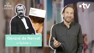 GÉRARD DE NERVAL / SYLVIE / LA P'TITE LIBRAIRIE