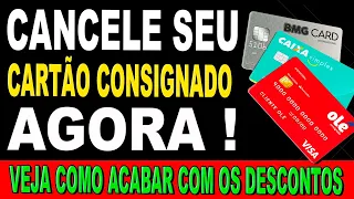 COMO ACABAR COM SEU CARTÃO CONSIGNADO ❗  VOCÊ PODE CANCELAR AGORA MESMO, MAS A DÍVIDA ACABA ❓❓