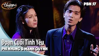 PBN 57 | Phi Nhung & Mạnh Quỳnh - Tân cổ "Đoạn Cuối Tình Yêu"