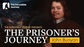 The Journey of John Bunyan, Author of The Pilgrim's Progress