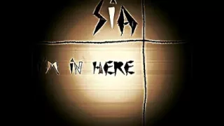 Sia-I'm In Here-Official Audio.