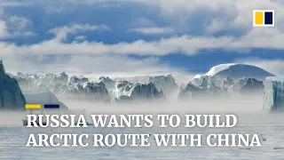 Russia wants to build Arctic route with China