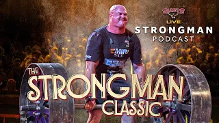 The strongest Giants Live line-up EVER? Strongman Classic Preview Podcast