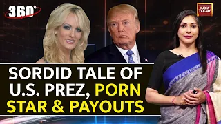 Donald Trump & Stormy Daniels Hush Money Saga: Watch 360 Degrees With Anjilee Istwal