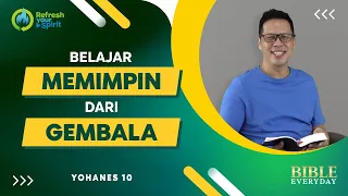 Belajar Memimpin dari Gembala (Yohanes 10) - Petrus Kwik  |  BIBLE EVERY DAY