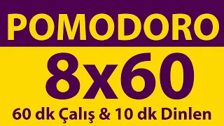 Pomodoro Tekniği | 8 x 60 Dakika | 60 dk Çalış & 10 dk Dinlen | Pomodoro Sayacı | Alarmlı | Müziksiz