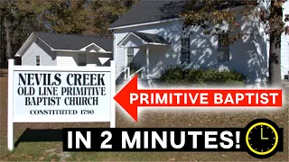 Primitive Baptists Explained in 2 Minutes
