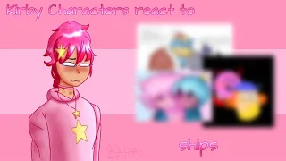 Kirby Characters react to Ships|Kirby Gacha|Cut Short|Lazy