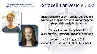 Emily Mallick & Tanina Arab: single-particle analysis platforms to characterize EVs, nanoparticles