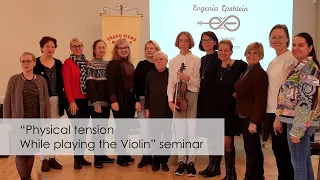 "Physical Tension While Playing the Violin: How to Help the Teacher?" with Evgenia Epstein