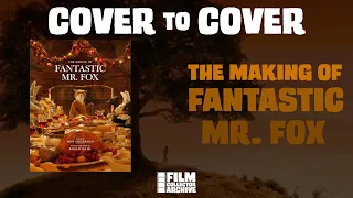 Cover to Cover | The Making of Fantastic Mr  Fox