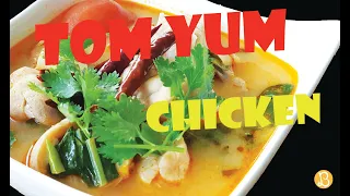 Chicken Tom Yum  Soup (Tom Yum Gai) - perfect taste, perfect homemade recipe.
