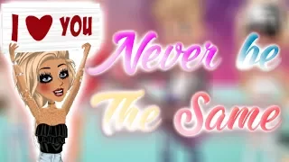 Never Be The Same // Msp Version // 2k Special