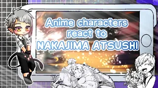 Anime Characters React To Nakajima Atsushi | 4/6