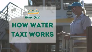 How Water Taxi Works