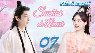 【Doblado Español】🥰🥰Sueños de Amor🥰🥰 Ep07