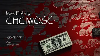 Marc Elsberg - CHCIWOŚĆ | audiobook | Thriller o ukrytych żądzach