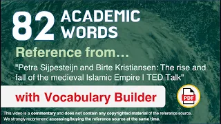 82 Academic Words Ref from "The rise and fall of the medieval Islamic Empire | TED"