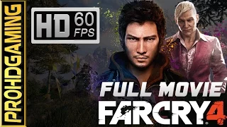 Far Cry 4 (PC) - Full Movie - Gameplay Walkthrough [1080p 60fps]