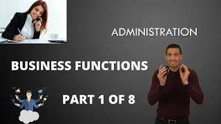 ADMINISTRATION - FUNCTIONS of a BUSINESS Part 1 of 8 - Grade 8 EMS