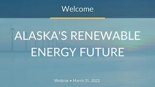 Alaska’s Renewable Energy Future